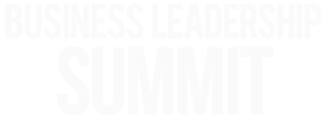 BUSINESS LEADERSHIP SUMMIT